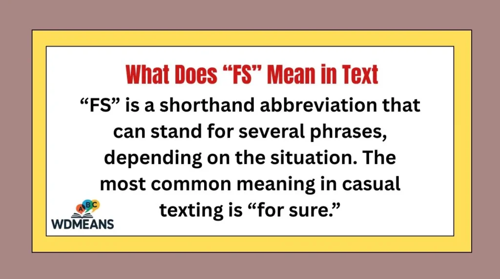 What Does “FS” Mean in Text