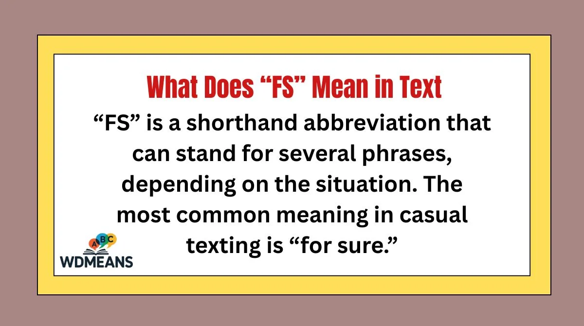 What Does “FS” Mean in Text