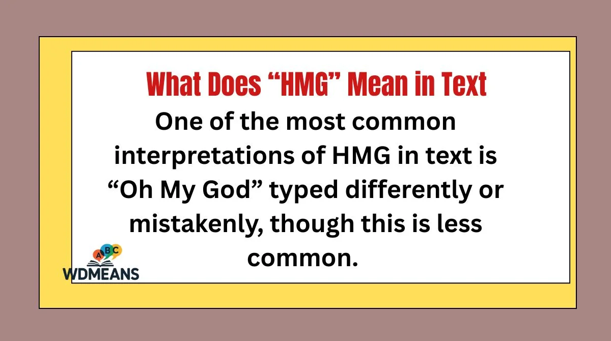 What Does “HMG” Mean in Text