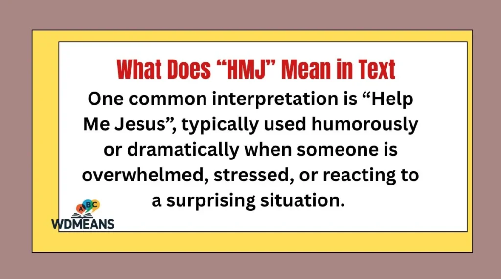 What Does “HMJ” Mean in Text
