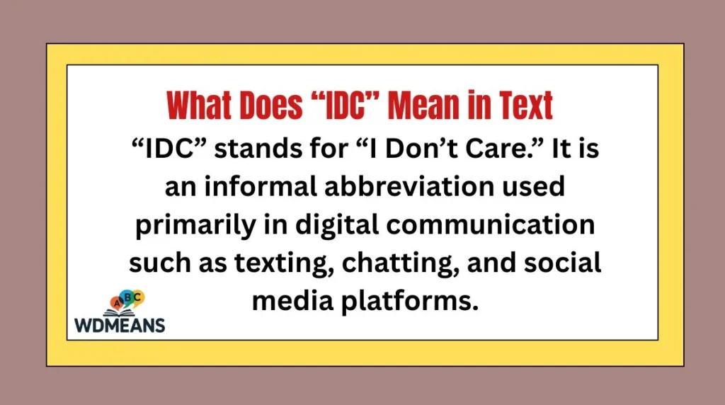 What Does “IDC” Mean in Text