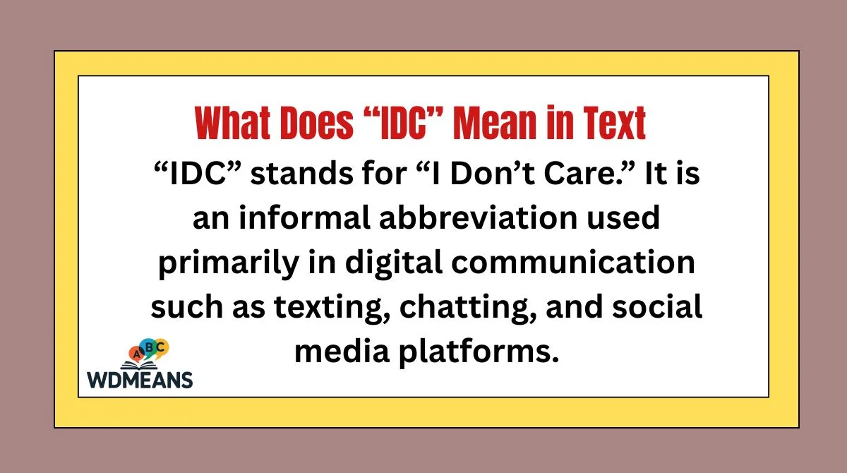 What Does “IDC” Mean in Text