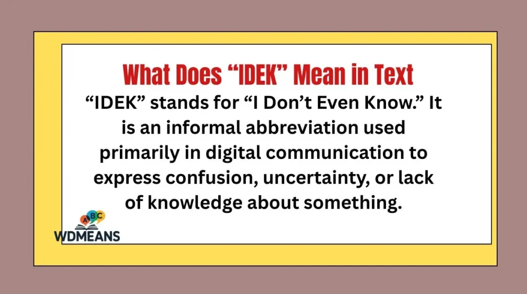 What Does “IDEK” Mean in Text