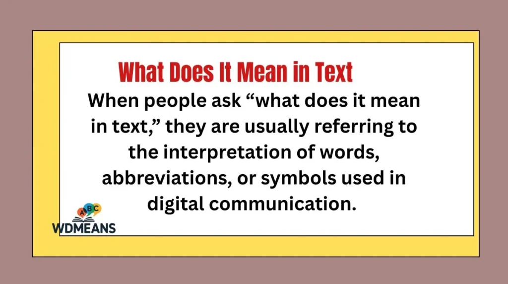 What Does It Mean in Text