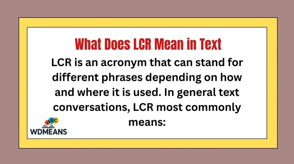 What Does LCR Mean in Text