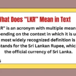 What Does “LKR” Mean in Text
