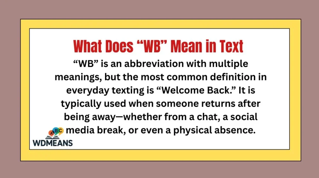 What Does “WB” Mean in Text