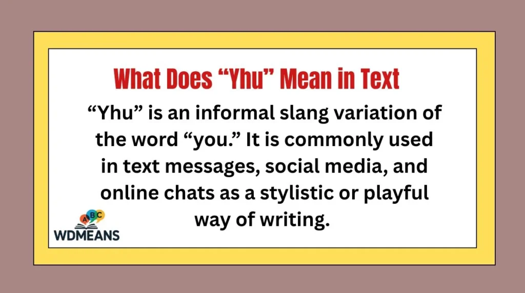 What Does “Yhu” Mean in Text