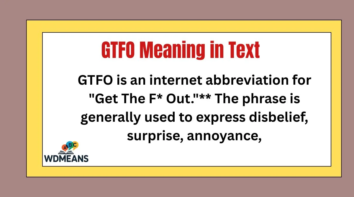 GTFO Meaning in Text